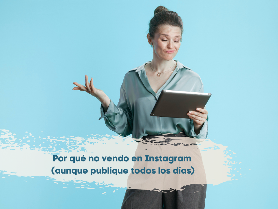 Por qué no vendo en Instagram